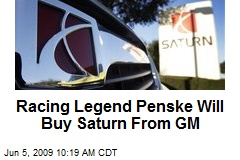 Racing Legend Penske Will Buy Saturn From GM