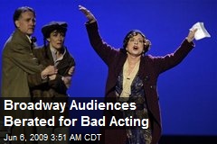 Broadway Audiences Berated for Bad Acting