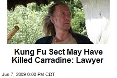 Kung Fu Sect May Have Killed Carradine: Lawyer