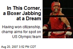 In This Corner, a Boxer Jabbing at a Dream