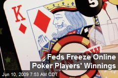 Feds Freeze Online Poker Players' Winnings