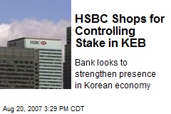 HSBC Shops for Controlling Stake in KEB
