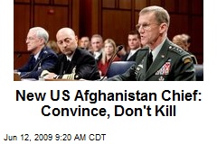 New US Afghanistan Chief: Convince, Don't Kill