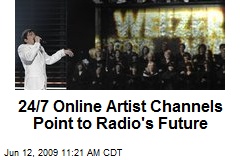 24/7 Online Artist Channels Point to Radio's Future