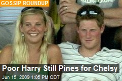Poor Harry Still Pines for Chelsy