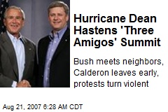 Hurricane Dean Hastens 'Three Amigos' Summit