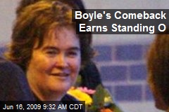 Boyle's Comeback Earns Standing O