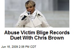 Abuse Victim Blige Records Duet With Chris Brown