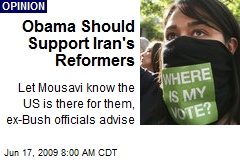Obama Should Support Iran's Reformers