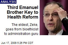 Third Emanuel Brother Key to Health Reform