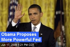 Obama Proposes More Powerful Fed