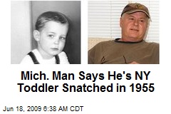 Mich. Man Says He's NY Toddler Snatched in 1955