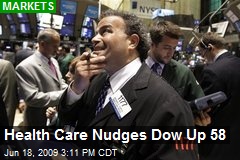 Health Care Nudges Dow Up 58