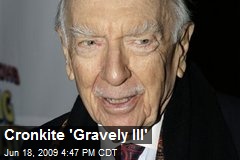 Cronkite 'Gravely Ill'