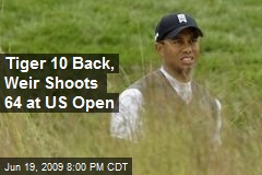 Tiger 10 Back, Weir Shoots 64 at US Open