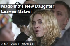 Madonna's New Daughter Leaves Malawi