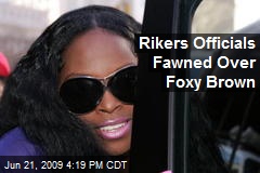 Rikers Officials Fawned Over Foxy Brown