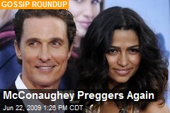 McConaughey Preggers Again