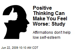 Positive Thinking Can Make You Feel Worse: Study
