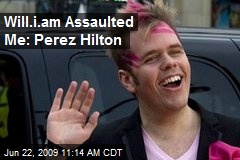 Will.i.am Assaulted Me: Perez Hilton