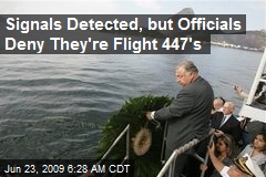 Signals Detected, but Officials Deny They're Flight 447's