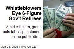 Whistleblowers Eye 6-Figure Gov't Retirees