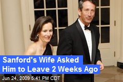 Sanford's Wife Asked Him to Leave 2 Weeks Ago