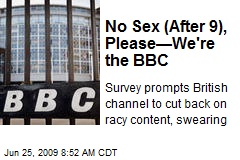 No Sex (After 9), Please&mdash;We're the BBC