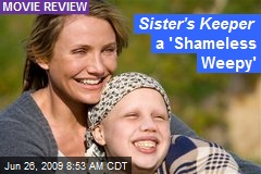 Sister's Keeper a 'Shameless Weepy'