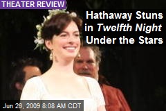 Hathaway Stuns in Twelfth Night Under the Stars