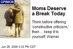 Moms Deserve a Break Today
