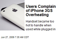 Users Complain of iPhone 3GS Overheating