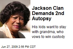 Jackson Clan Demands 2nd Autopsy