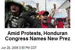 Amid Protests, Honduran Congress Names New Prez