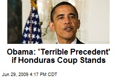 Obama: 'Terrible Precedent' if Honduras Coup Stands