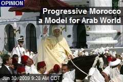 Progressive Morocco a Model for Arab World