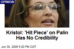 Kristol: 'Hit Piece' on Palin Has No Credibility