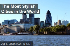 The Most Stylish Cities in the World