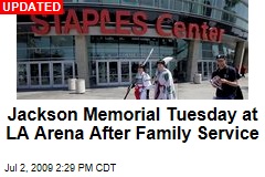 Jackson Memorial Tuesday at LA Arena After Family Service