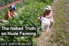 The Naked Truth on Nude Farming