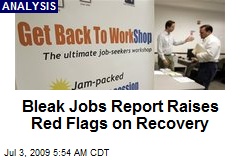 Bleak Jobs Report Raises Red Flags on Recovery