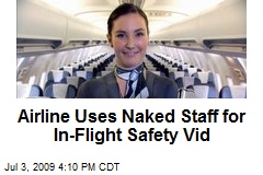 Airline Uses Naked Staff for In-Flight Safety Vid