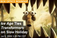 Ice Age Ties Transformers on Slow Holiday
