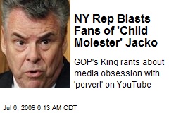 NY Rep Blasts Fans of 'Child Molester' Jacko