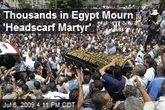 Thousands in Egypt Mourn 'Headscarf Martyr'