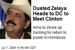 Ousted Zelaya Heads to DC to Meet Clinton