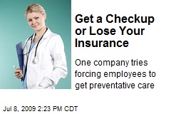 Get a Checkup or Lose Your Insurance