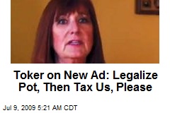 Toker on New Ad: Legalize Pot, Then Tax Us, Please