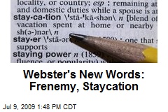 Webster's New Words: Frenemy, Staycation