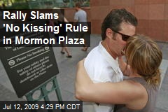 Rally Slams 'No Kissing' Rule in Mormon Plaza